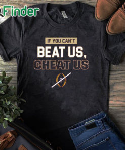 black T shirt Florida State Seminoles If You Can’t Beat Us Cheat Us Shirt