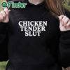 black hoodie Chicken Tender Slut Shirt