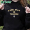 black hoodie It’s Florida State vs The World Shirt