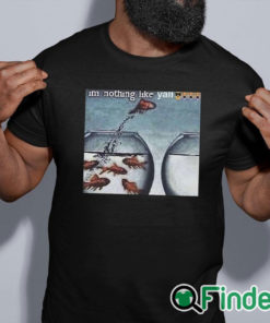 black shirt I'm Nothing Like Y'all Shirt