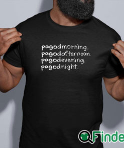 black shirt Pagodmorning Pagodafternoon Pagodevening Pagodnight Shirt