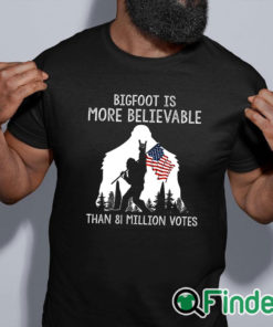 black shirt Retro Bigfoot is More Believable Shirt Than 81 Million Votes Print Sweatshirt