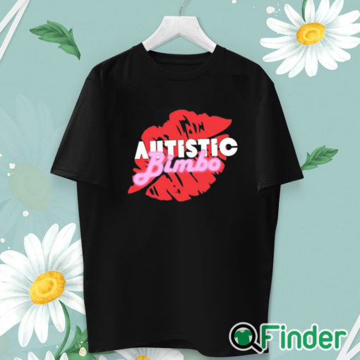 unisex T shirt Autistic Bimbo Shirt