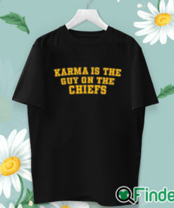 unisex T shirt Karma Is The Guy On The Chiefs Shirt