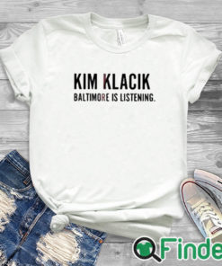 white T shirt Kim Klacik Baltimore Is Listening Shirt