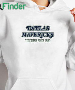 white hoodie Dallas Mavericks Together Since 1980 Shirt