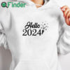 white hoodie Hello 2024 Happy New Years Sweatshirt Happy New Year 2024