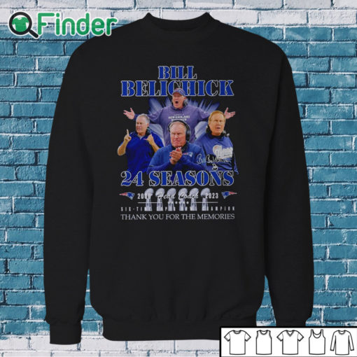 Sweatshirt Bill Belichick New England Patriots 2000 2023 24 Seasons Thank You For The Memories Shirt