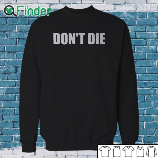 Sweatshirt Bryan Johnson Don't Die Shirt