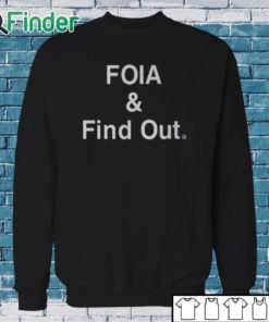 Sweatshirt Caresse Jackman Foia And Find Out Shirt