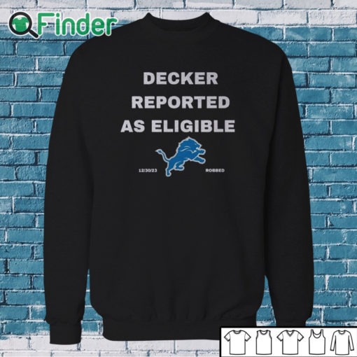 Sweatshirt Decker Reported As Eligible Shirt Lions Fans Shirt Lions Shirt Decker