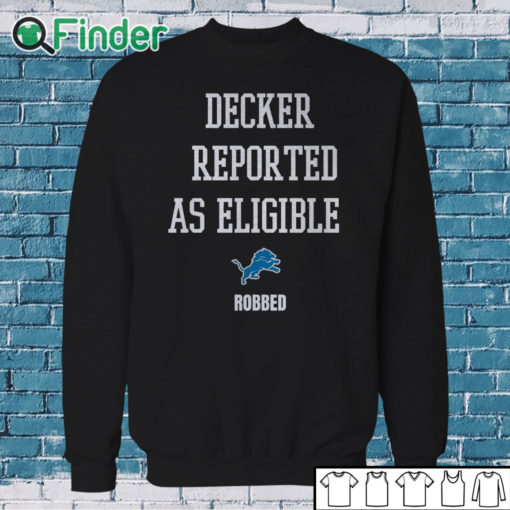 Sweatshirt Detroit Lions Decker Reported As Eligible Robbed Shirt