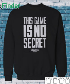 Sweatshirt Duke Men's Basketball This Game Is No Secret Eracism 2024 Shirt