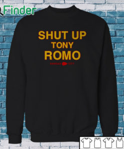 Sweatshirt Kansas City Chiefs Shut Up Tony Romo Shirt