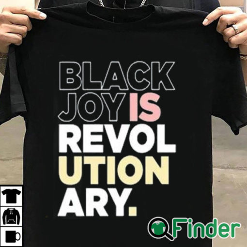 T shirt black Black Joy Is Revol Ution Ary Shirt