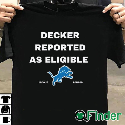 T shirt black Decker Reported As Eligible Shirt Lions Fans Shirt Lions Shirt Decker