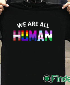 T shirt black LGBT We Are All Human Shirt