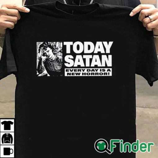 T shirt black Today Satan Every Day Is A New Horror T Shirt