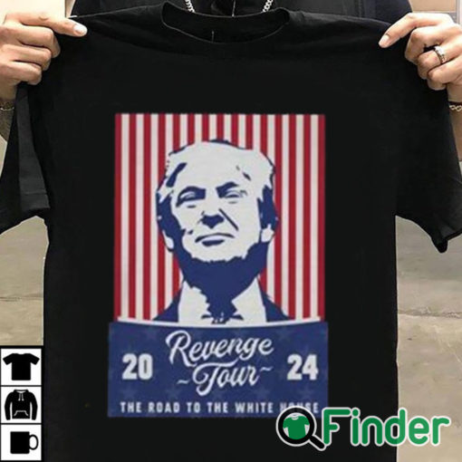 T shirt black Trump Revenge Tour ’24 The Road To The White House Shirt