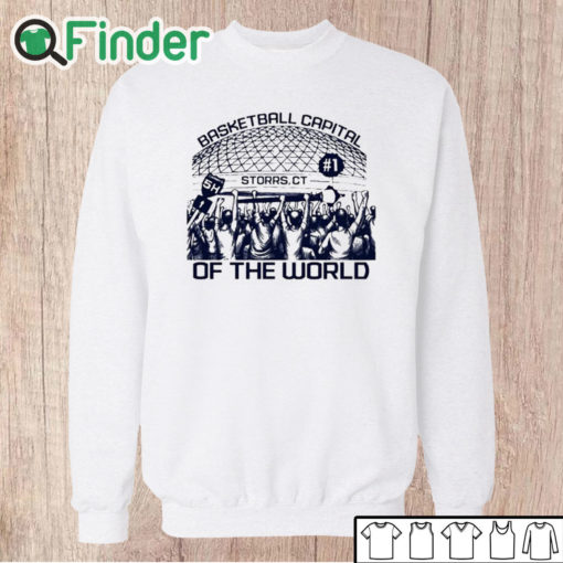 Unisex Sweatshirt Basketball Capital Storrs Ct Of The World Shirt