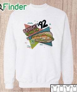 Unisex Sweatshirt Brought 92 To You In Publix Shirt