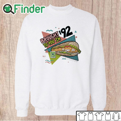 Unisex Sweatshirt Brought 92 To You In Publix Shirt