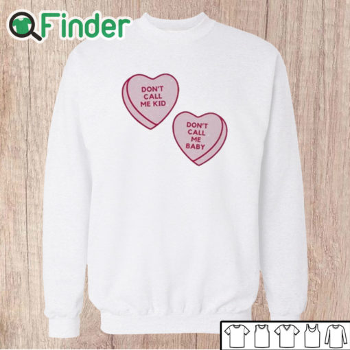 Unisex Sweatshirt Don't Call Me Baby Heart Candy Shirt