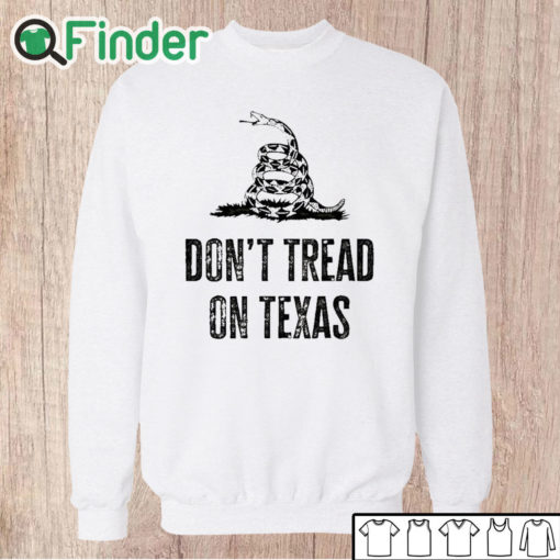 Unisex Sweatshirt Don't Tread on Texas I Stand with Texas Shirt