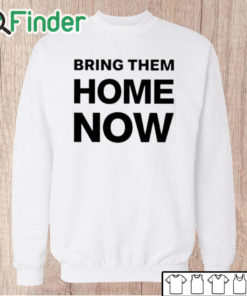 Unisex Sweatshirt Emmanuel Macron Bring Them Home Now Shirt