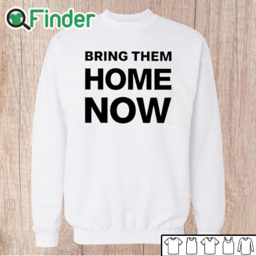 Unisex Sweatshirt Emmanuel Macron Bring Them Home Now Shirt