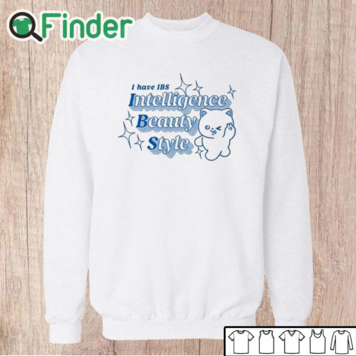 Unisex Sweatshirt I Have Ibs Intelligence Beauty Style Shirt