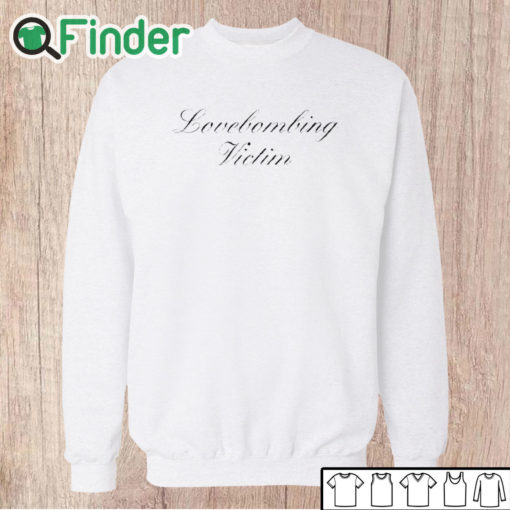 Unisex Sweatshirt Lovebombing Victim Shirt