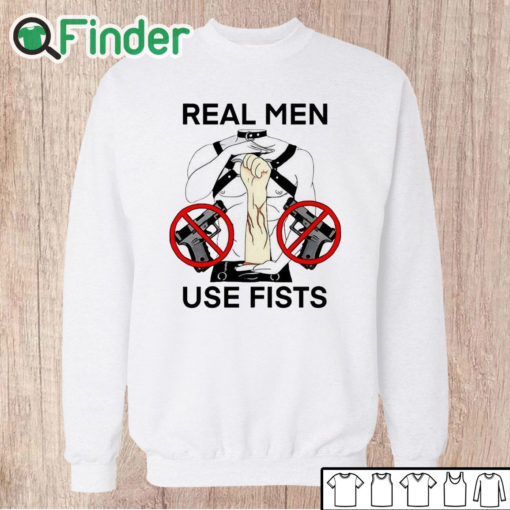 Unisex Sweatshirt Teenhearts Real Man Use Fists Shirt