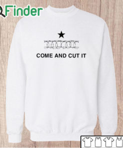 Unisex Sweatshirt Texas Razor Wire Border Come And Cut It Shirt