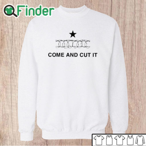 Unisex Sweatshirt Texas Razor Wire Border Come And Cut It Shirt