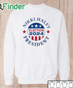 Unisex Sweatshirt Vote Nikki Haley Campaign 47th President 2024 First Woman T Shirt