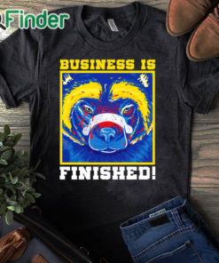 black T shirt Business is finished Michigan Wolverines football mascot shirt