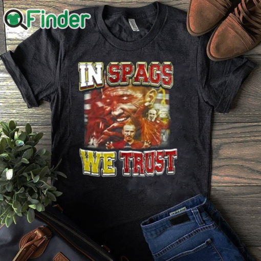 black T shirt Chiefs In Spags We Trust Shirt