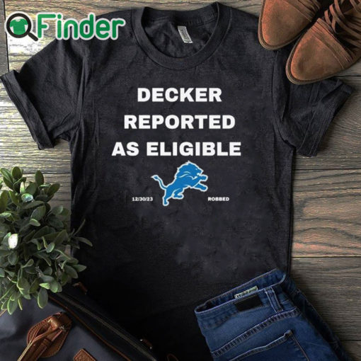 black T shirt Decker Reported As Eligible Shirt Lions Fans Shirt Lions Shirt Decker