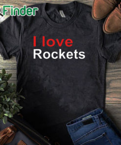 black T shirt Elon I Love Rockets Shirt