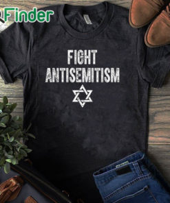 black T shirt Fight Antisemitism Shirt