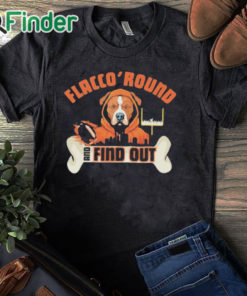 black T shirt Flacco 'Round and Find Out Cleveland Browns Joe Flacco Dawg Pound Shirt