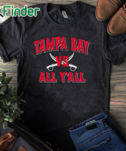 black T shirt Tampa Bay Vs. All Y'all T Shirt