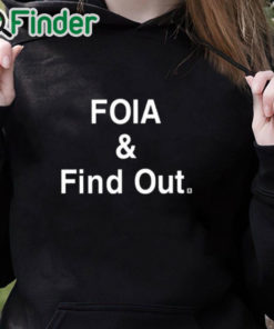 black hoodie Caresse Jackman Foia And Find Out Shirt