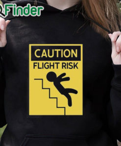 black hoodie Caution Flight Risk Shirt