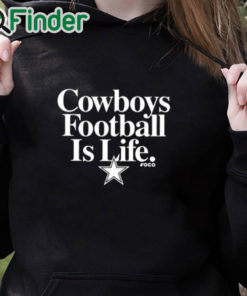 black hoodie Dan Quinn Cowboys Football Is Life Shirt