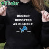 black hoodie Decker Reported As Eligible Shirt Lions Fans Shirt Lions Shirt Decker