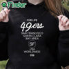 black hoodie For Life 49Ers San Francisco Santa Clara Bay Area Shirt