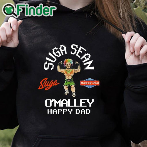 black hoodie Freezer Tarps Suga Sean O'malley Happy Dad Shirt