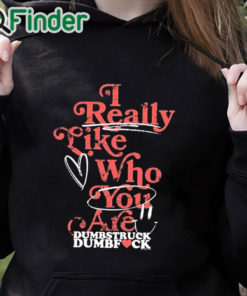 black hoodie Neck Deep I Really Like Who You Care Dumbstruck Dumbfuck t shirt